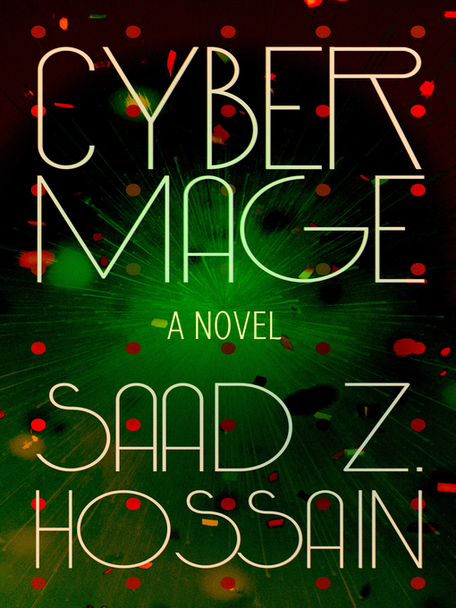 Title details for Cyber Mage by Saad Z. Hossain - Available